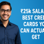 ₹25k Salary? These Are the Best Credit Cards You Can Actually Get in India (2026 Guide)